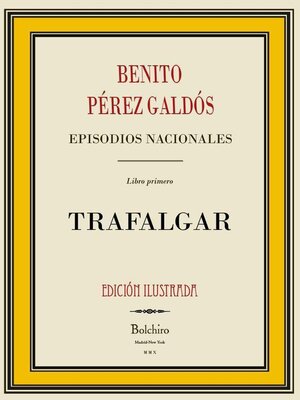 cover image of Trafalgar (Episodios Nacionales--1ª Serie- I novela). Edición Ilustrada